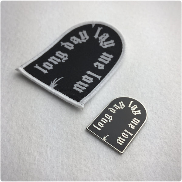 Long Day Lay Me Low Pin & Patch